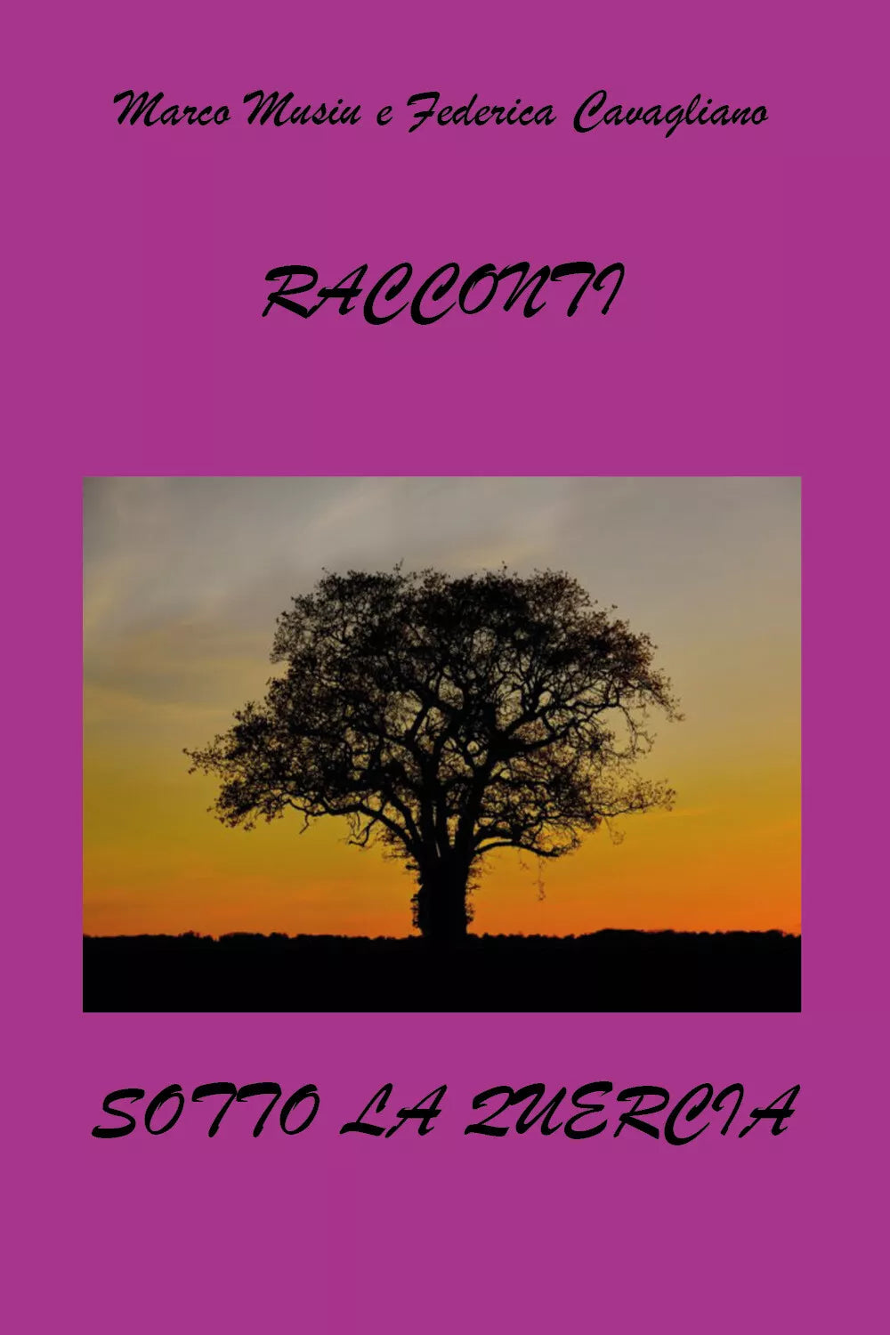 Racconti sotto la quercia di Marco Musiu, 2021, Youcanprint