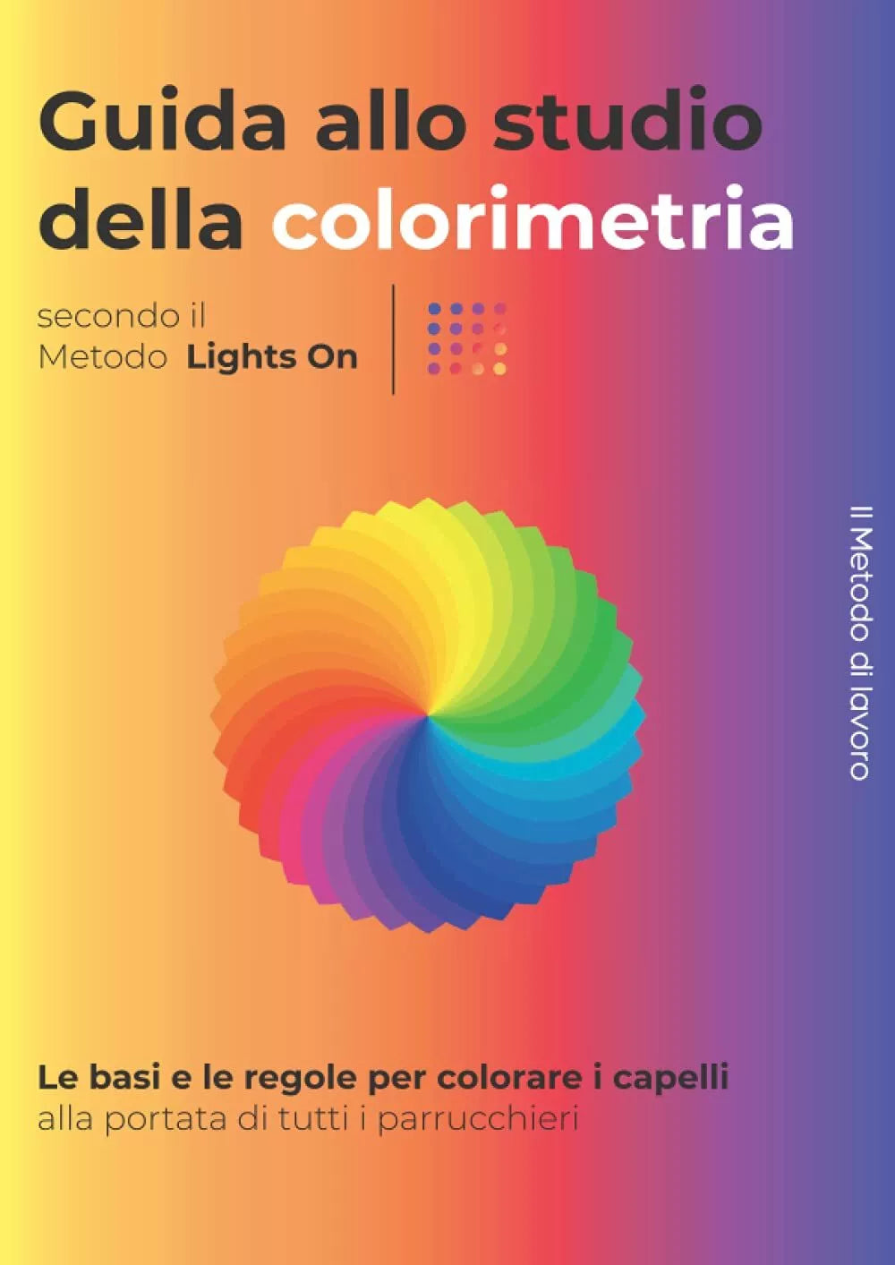 Guida Tecnica Allo Studio Della Colorimetria colore per Parrucchiere Ed Acconcia