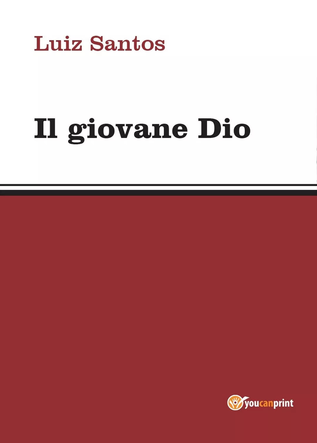 Il giovane Dio di Luiz Santos, 2016, Youcanprint