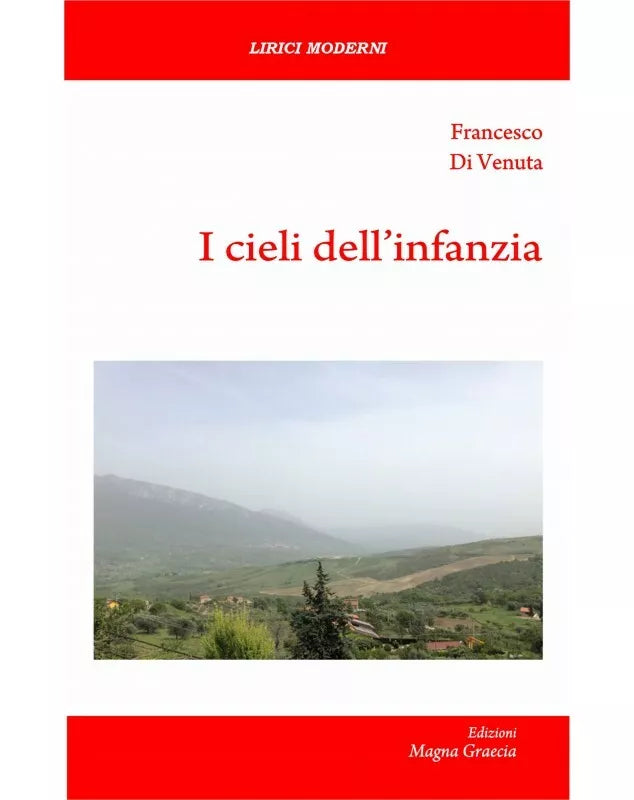 I Cieli Dell’Infanzia - Francesco Di Venuta, 2019, Edizioni Magna Grecia