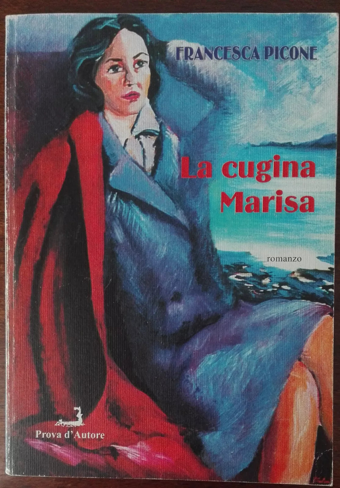 La cugina Marisa autografato dall’autore - Picone - Prova d’Autore,2012 - A