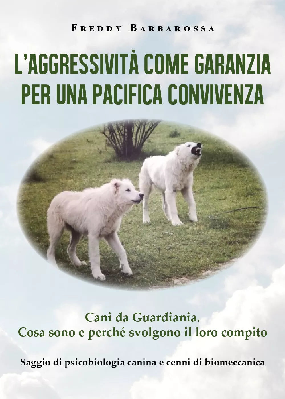 L’Aggressivita come garanzia per una pacifica convivenza. Saggio di psicobiologi