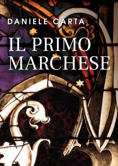 Il primo marchese di Daniele Carta