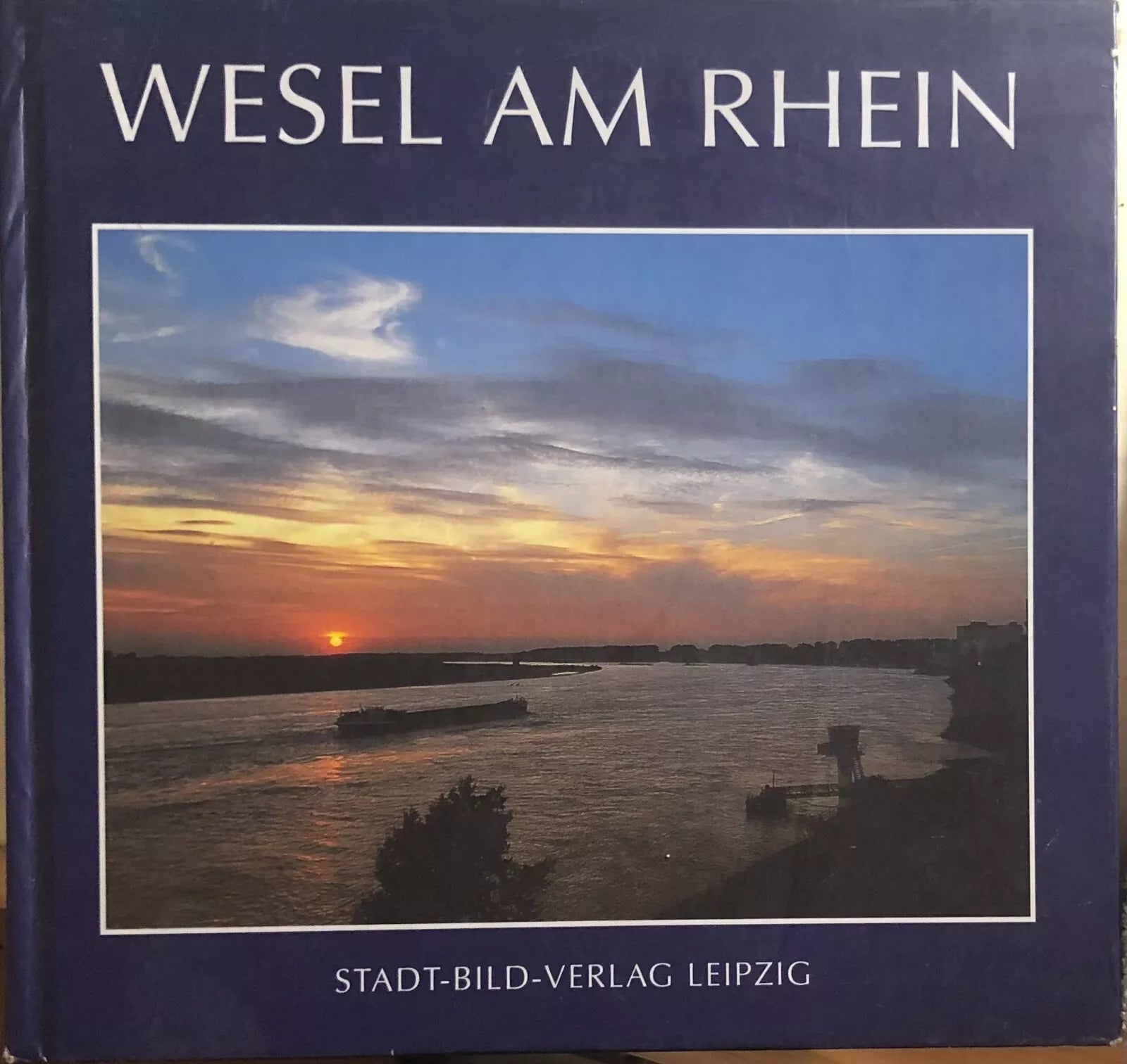 Wesel am Rhein di Agnes Langohr, 2002, Stadt-bild-verlag Leipzig