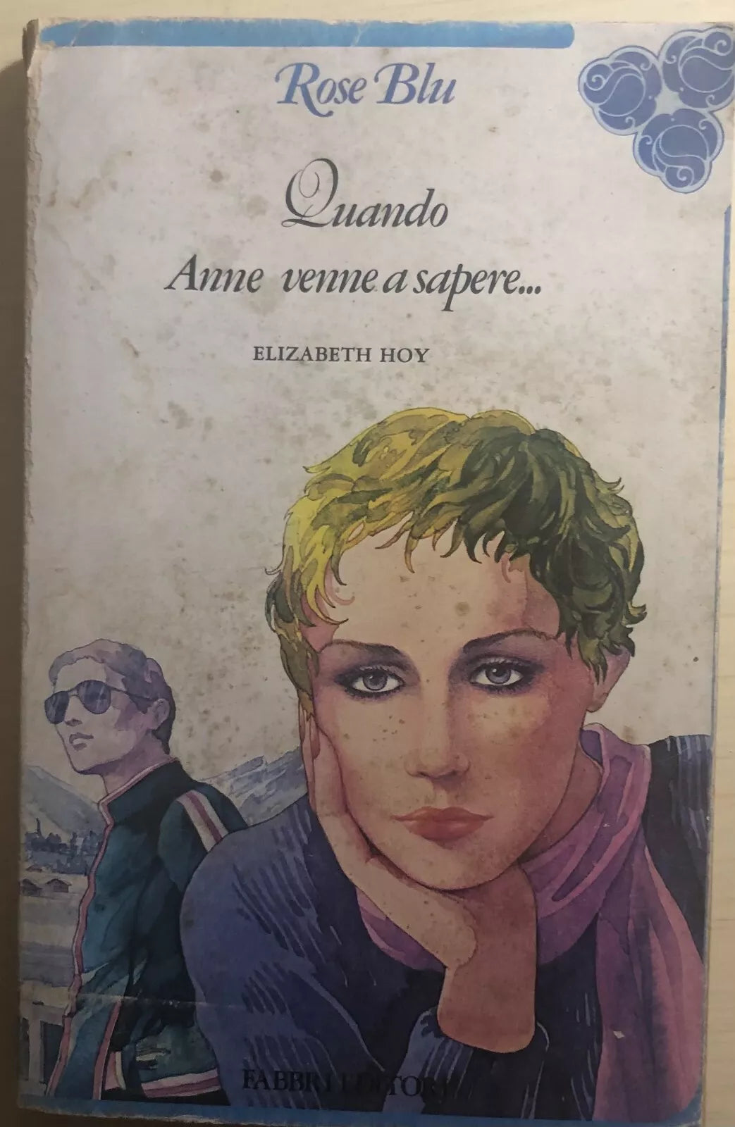 Quando Anne venne a sapere... di Elizabeth Hoy, 1962, Fabbri Editori