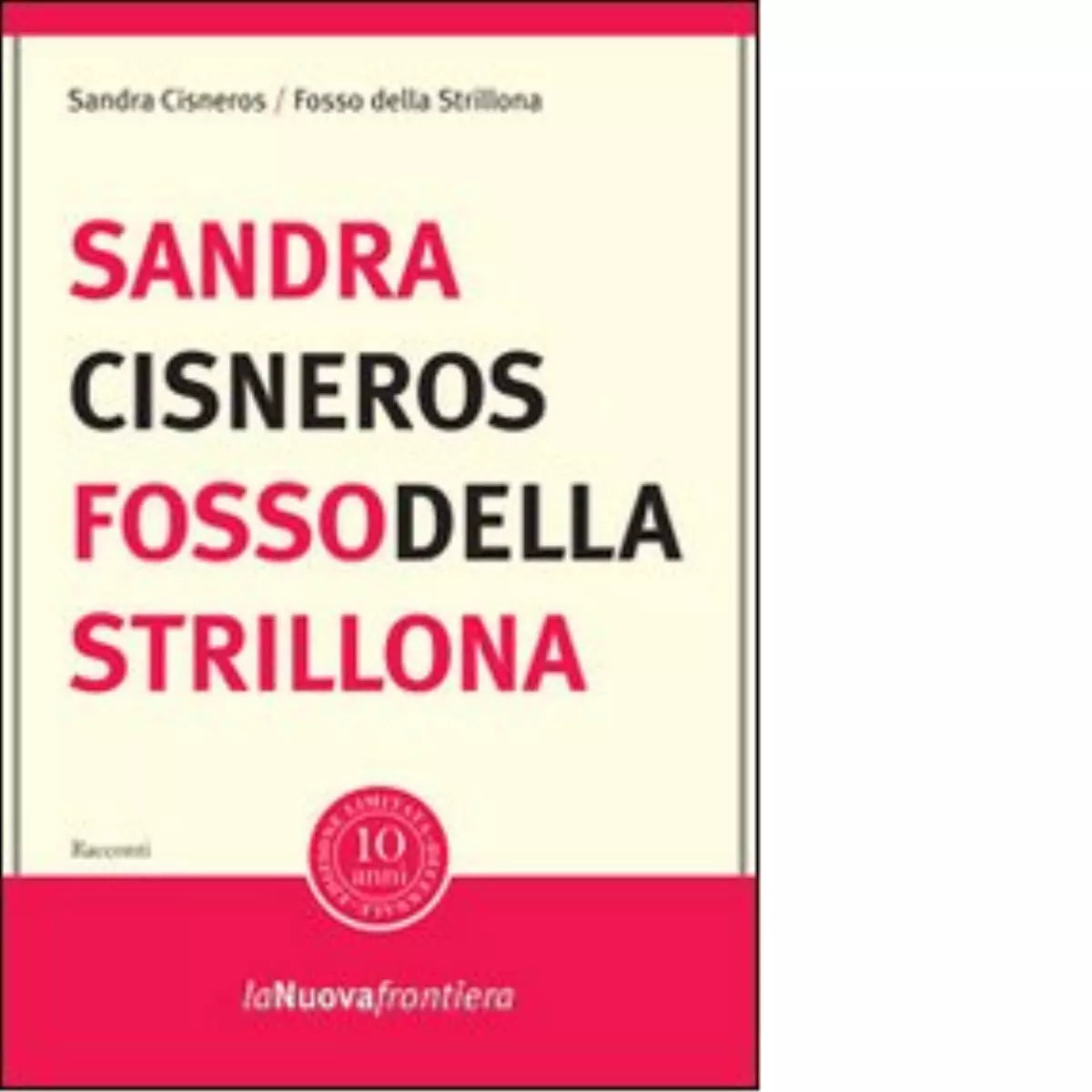 Fosso della strillona di Sandra Cisneros