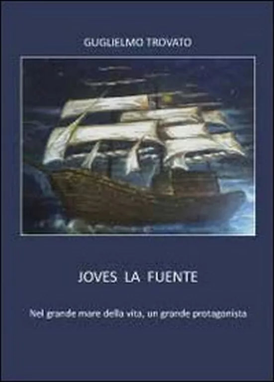 Joves la Fuente di Guglielmo Trovato, 2012, Youcanprint