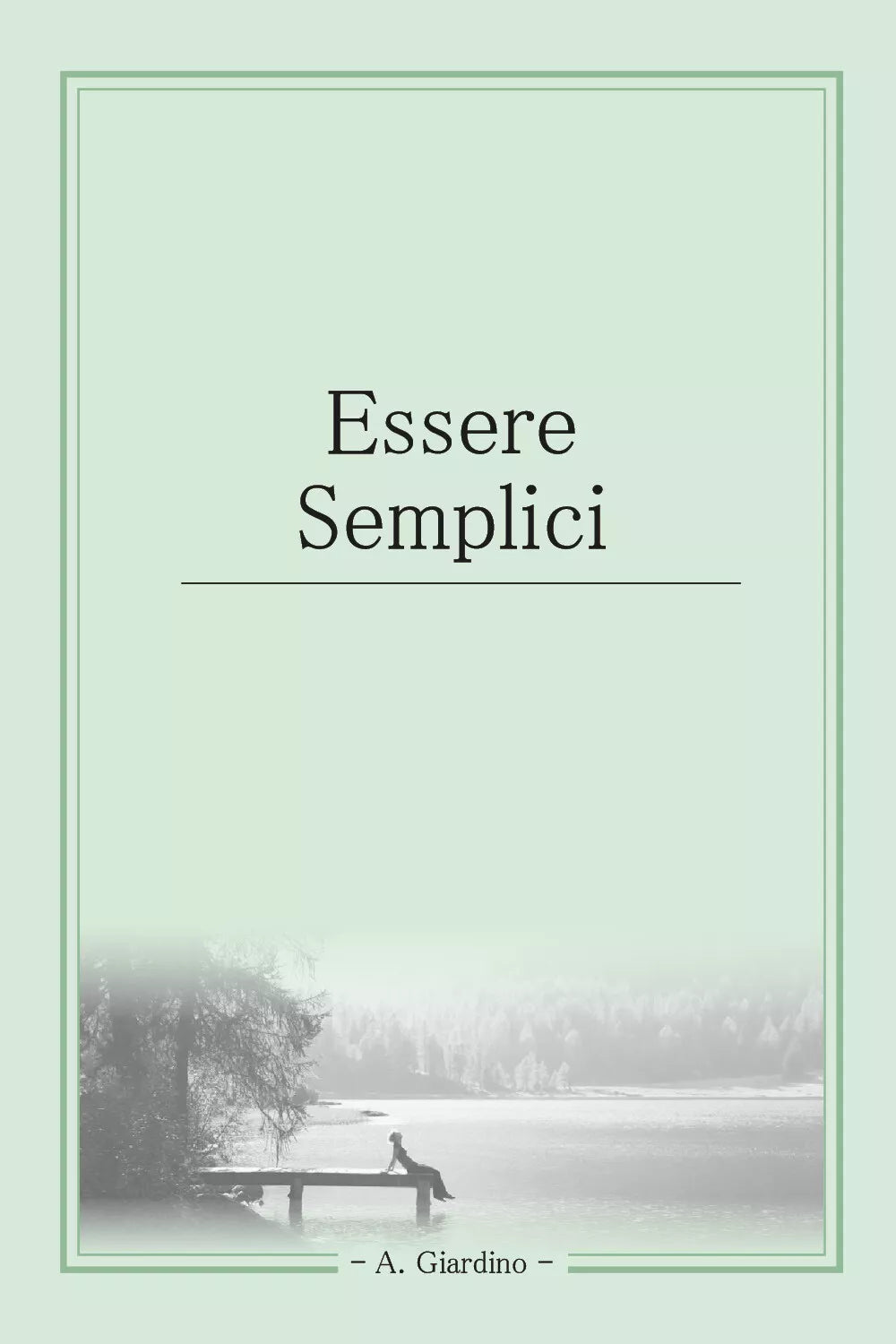 Essere semplici di Antonio Giardino, 2021, Youcanprint