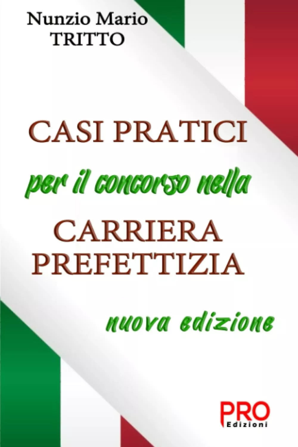 Casi pratici per il Concorso nella Carriera Prefettizia