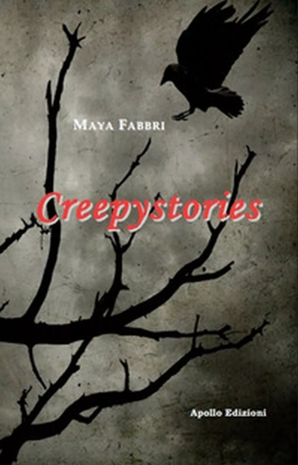Creepystories di Maya Fabbri, 2019, Apollo Edizioni