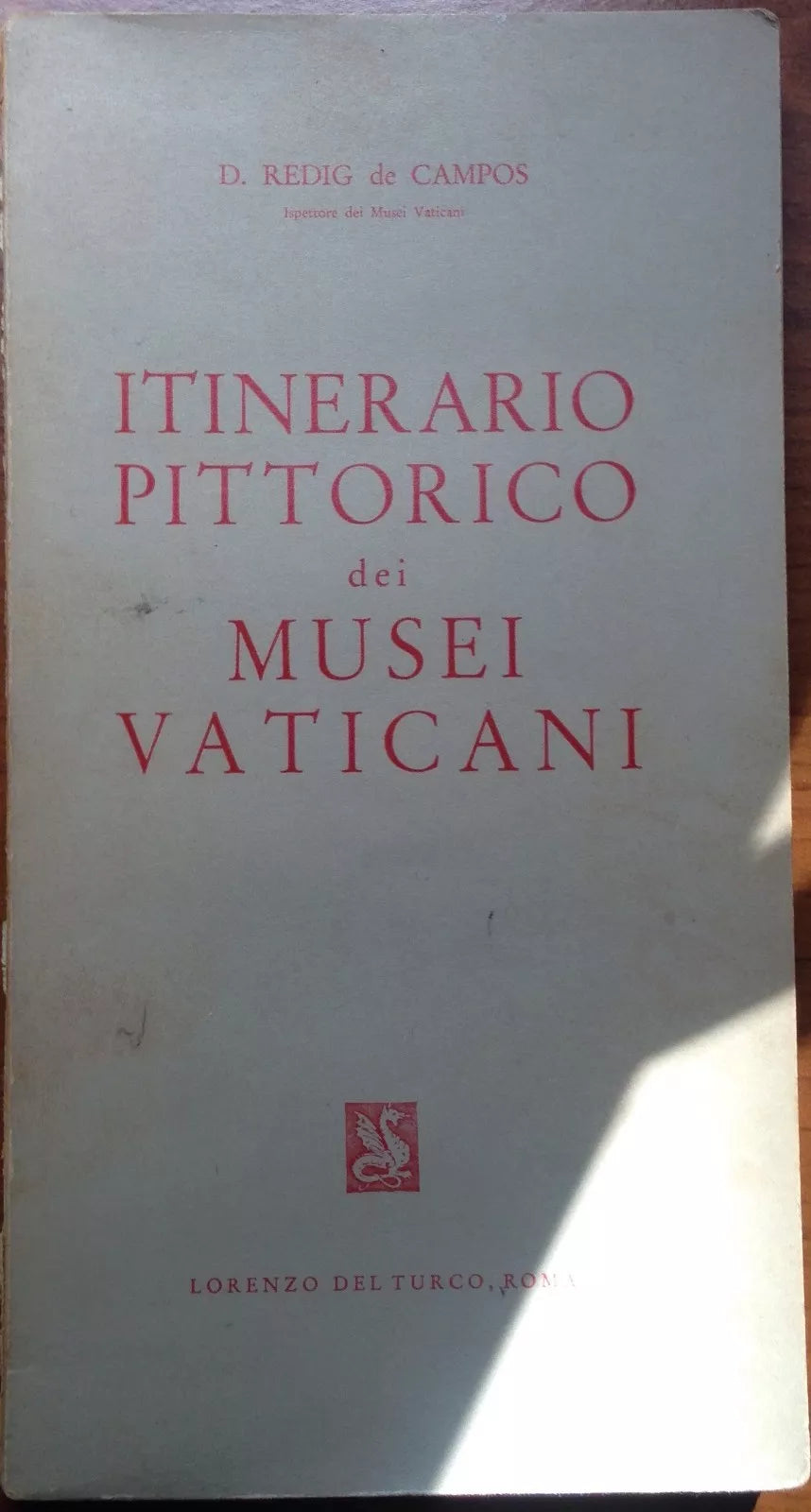 Itinerario pittorico dei musei vaticani - De Campos - Lorenzo del Turco - 1964 -