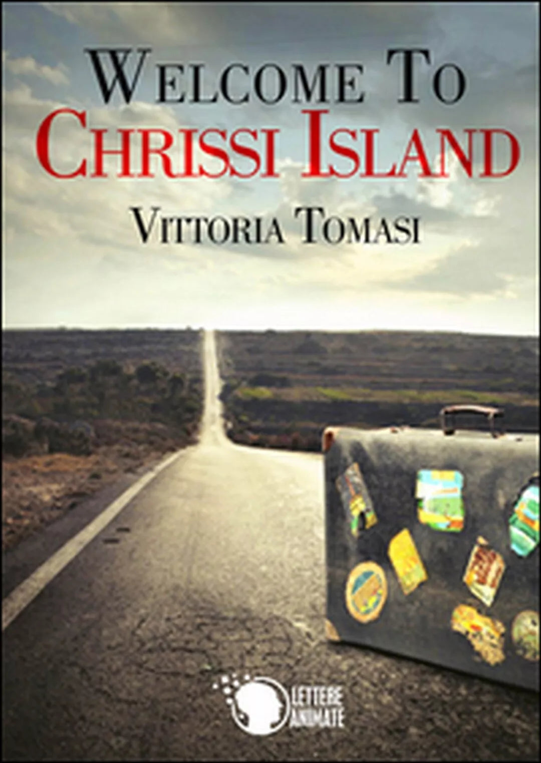 Welcome to Chrissi Island di Vittoria Tomasi, 2015, Lettere Animate Editore