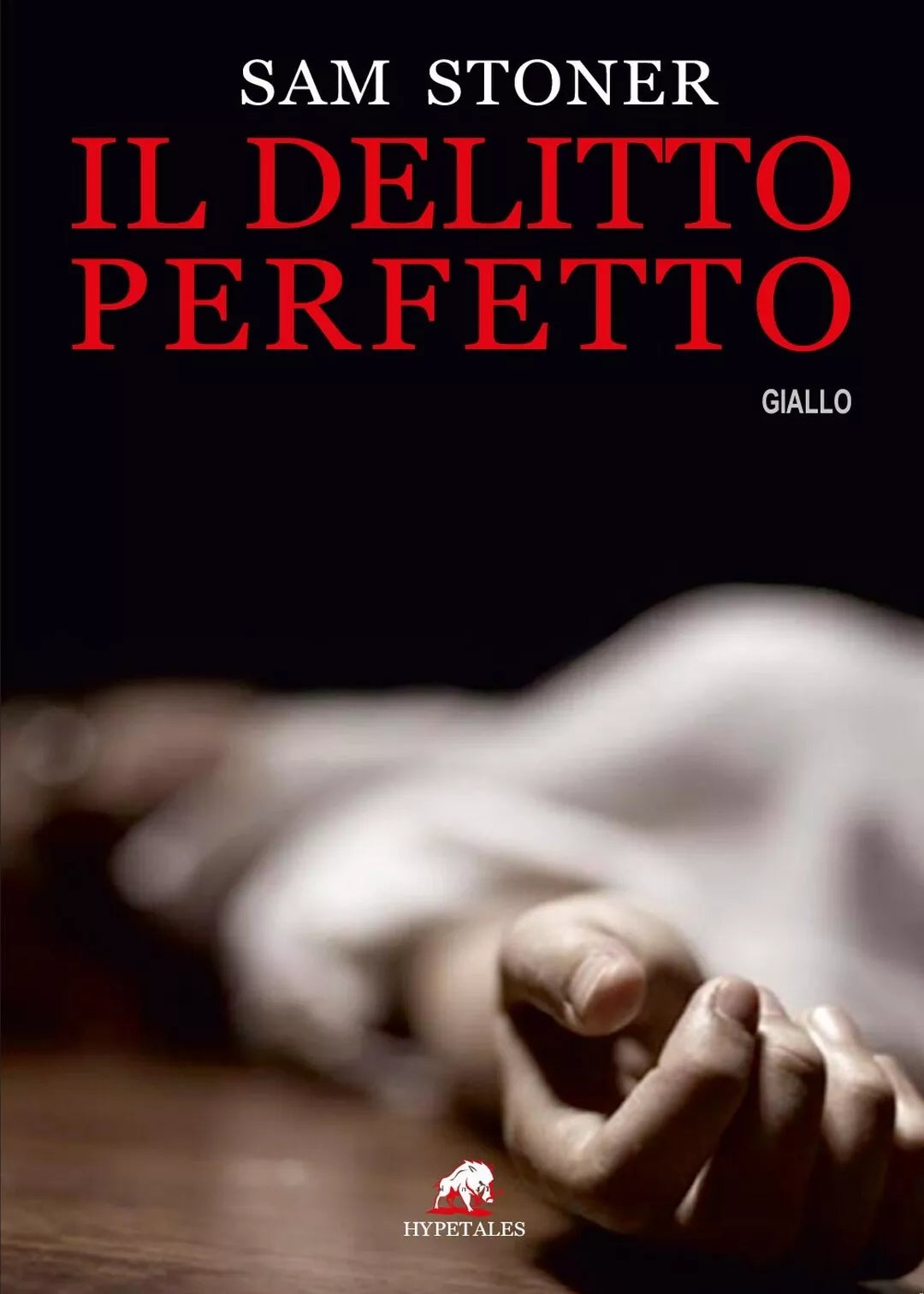 Il delitto perfetto di Sam Stoner, 2017, Youcanprint