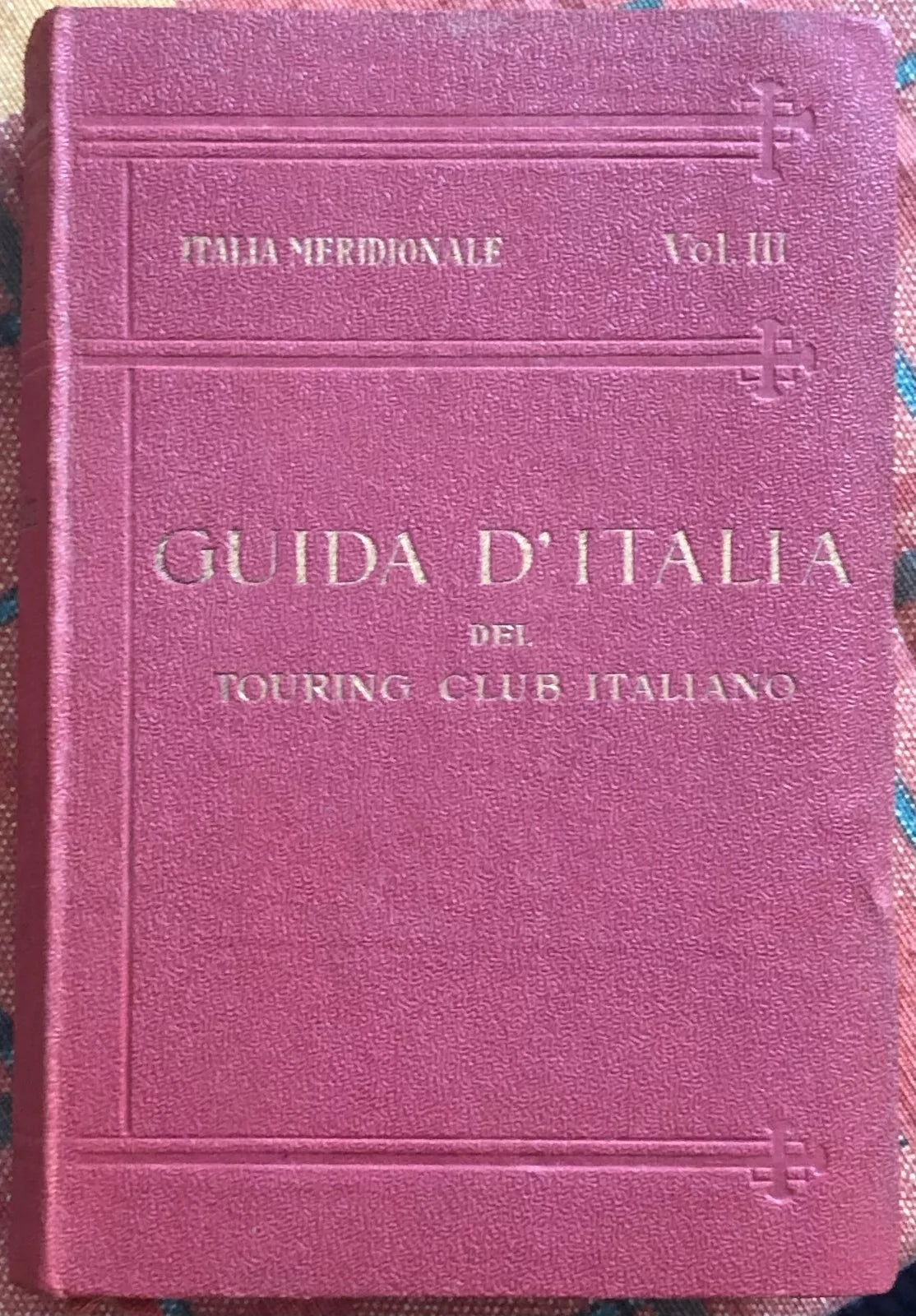 Guida d Italia del Touring Club Italiano Italia Meridionale Vol III di L V
