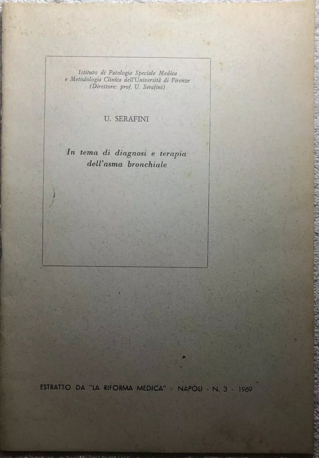 In tema di diagnosi e terapia dell’asma bronchiale di U. Serafini, 1969, La Ri