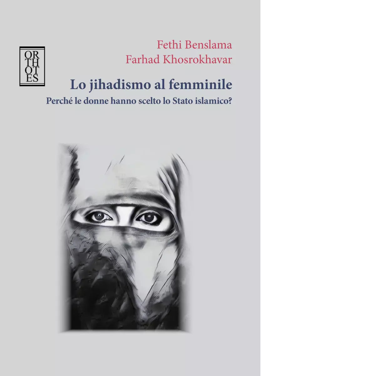 Lo jihadismo al femminile Perch le donne hanno scelto lo Stato Islamico