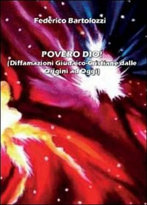 Povero dio! - Federico Bartolozzi, 2012, Youcanprint