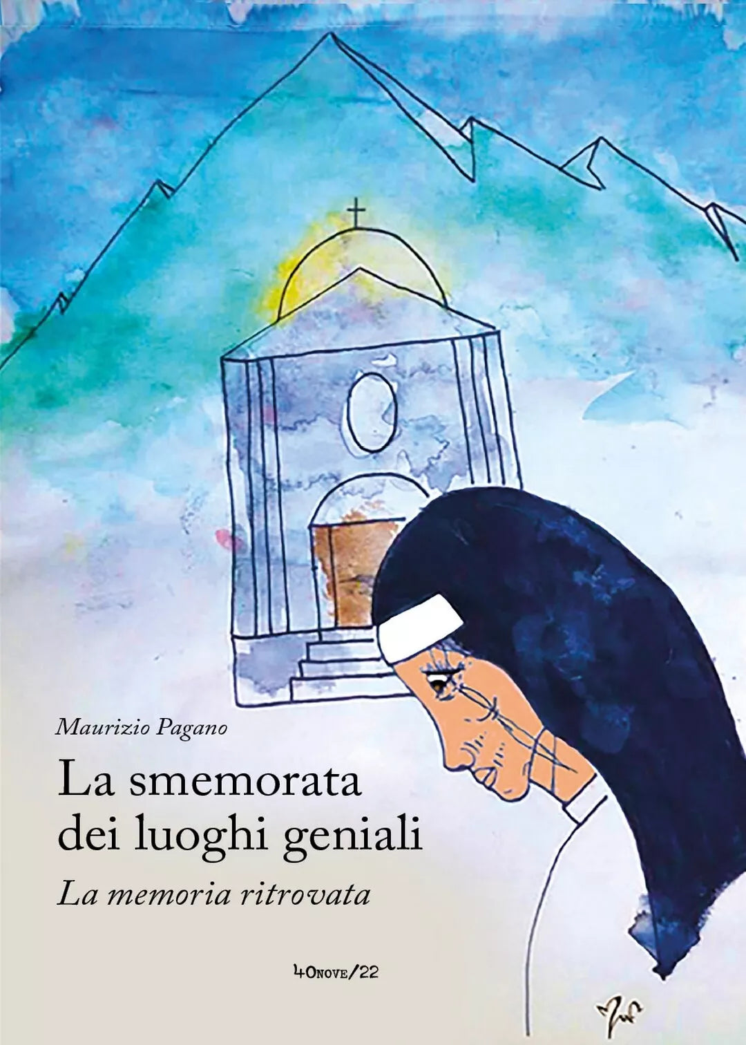 La smemorata dei luoghi geniali La memoria ritrovata di Maurizio Pagano