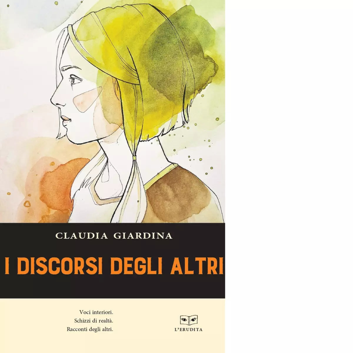 I discorsi degli altri di Claudia Giardina