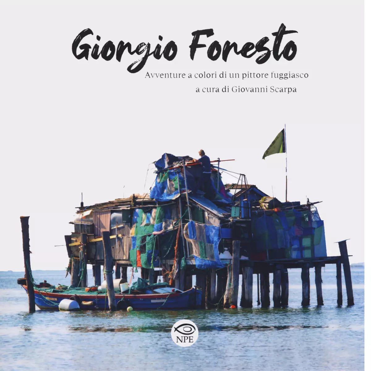Giorgio Foresto Avventure a colori di un pittore fuggiasco di G Scarpa