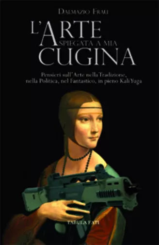 L’arte spiegata a mia cugina di Dalmazio Frau, 2016, Tabula Fati