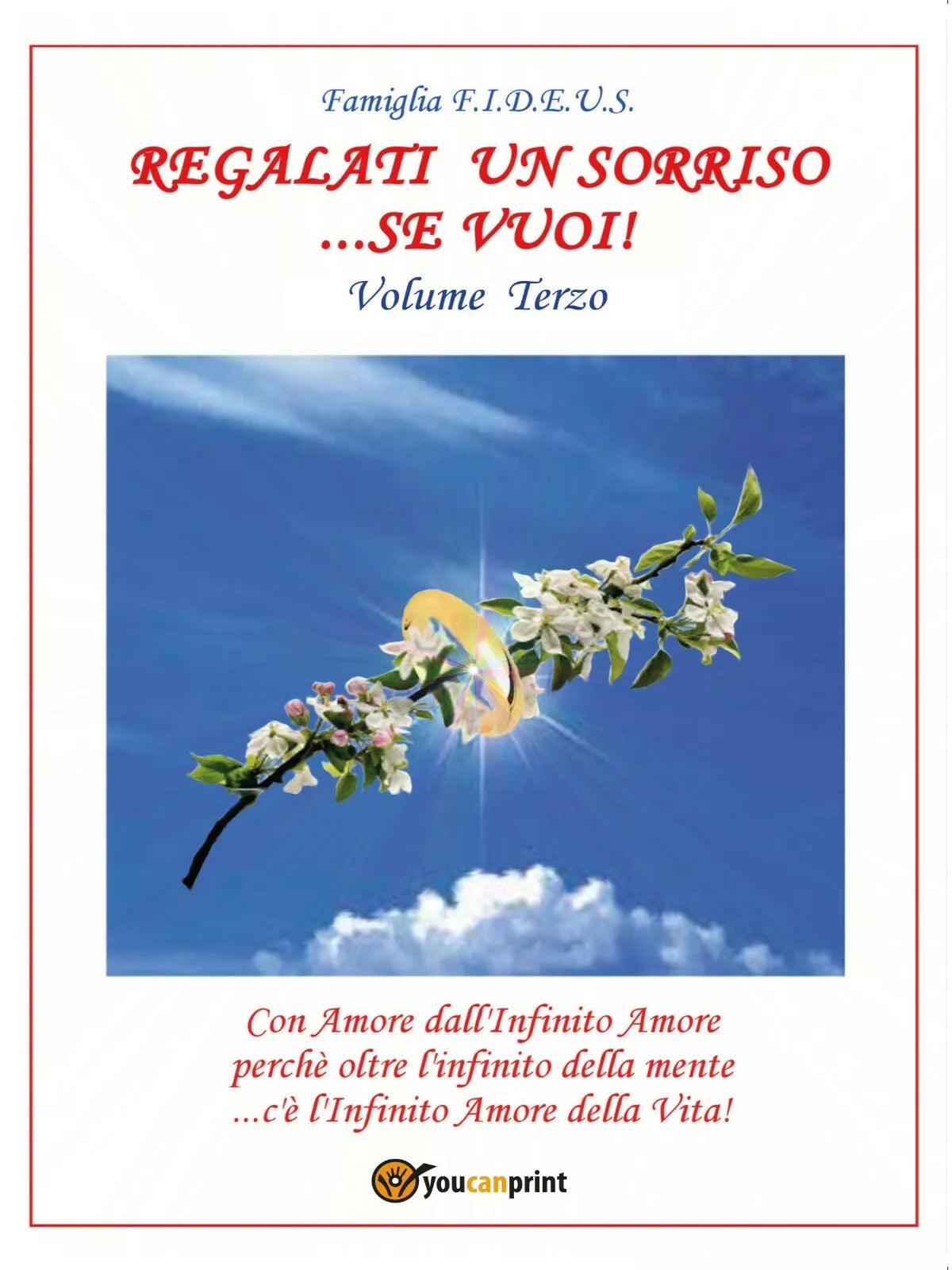 Regalati un sorriso...se vuoi! - Volume Terzo di Famiglia F. I. D. E. U. S., 20