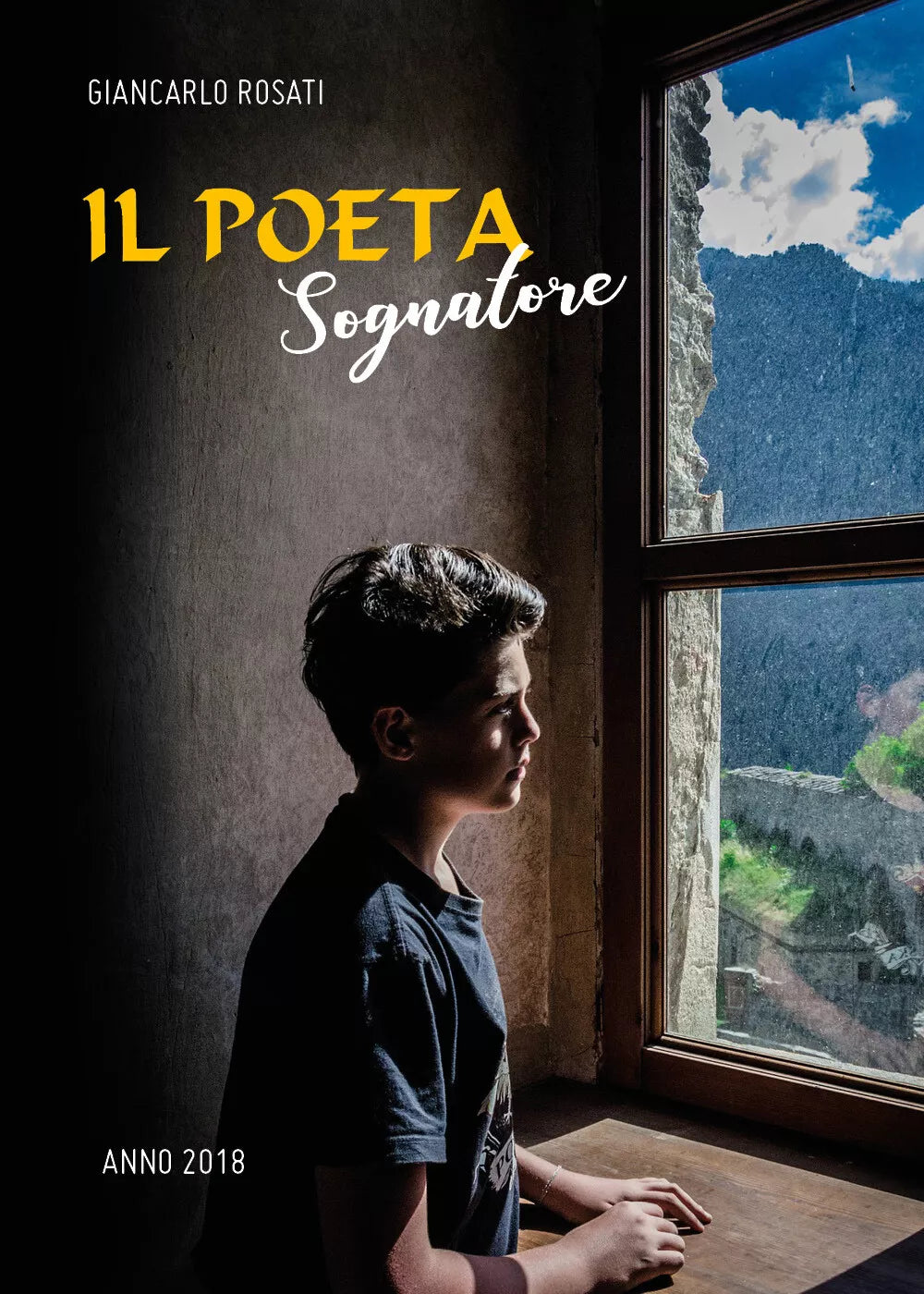 Il poeta sognatore di Giancarlo Rosati, 2017, Youcanprint
