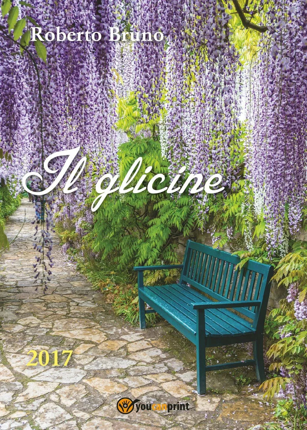 Il glicine di Bruno Roberto, 2017, Youcanprint