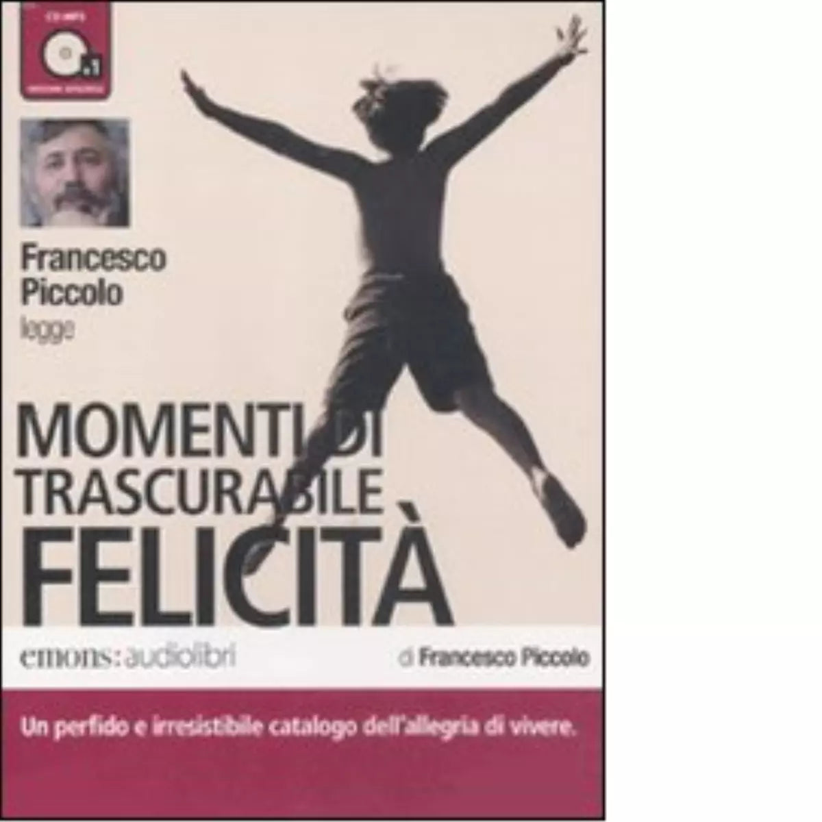Momenti di trascurabile felicit Audiolibro di Francesco Piccolo