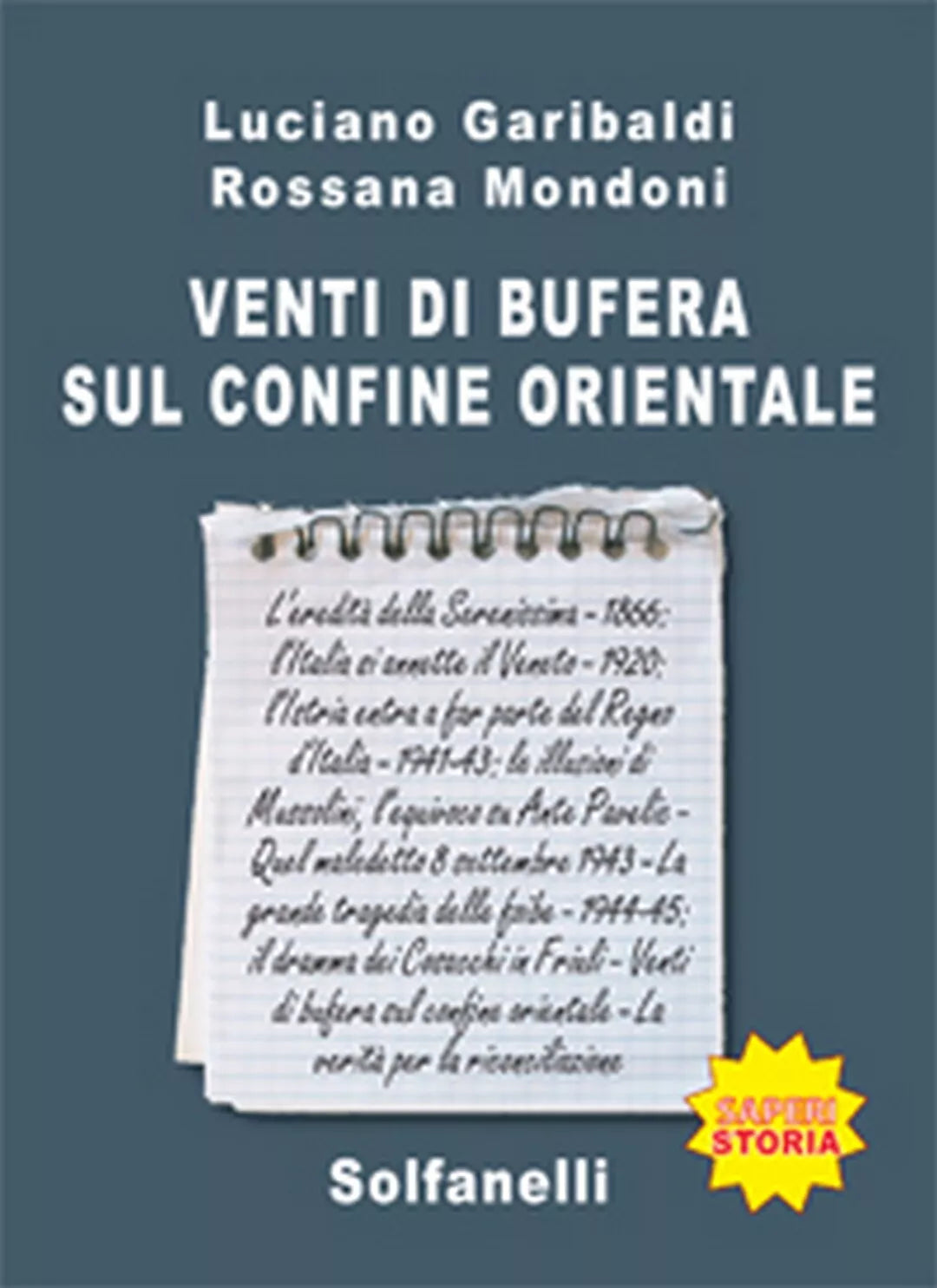VENTI DI BUFERA SUL CONFINE ORIENTALE di Luciano Garibaldi E Rossana Mondoni