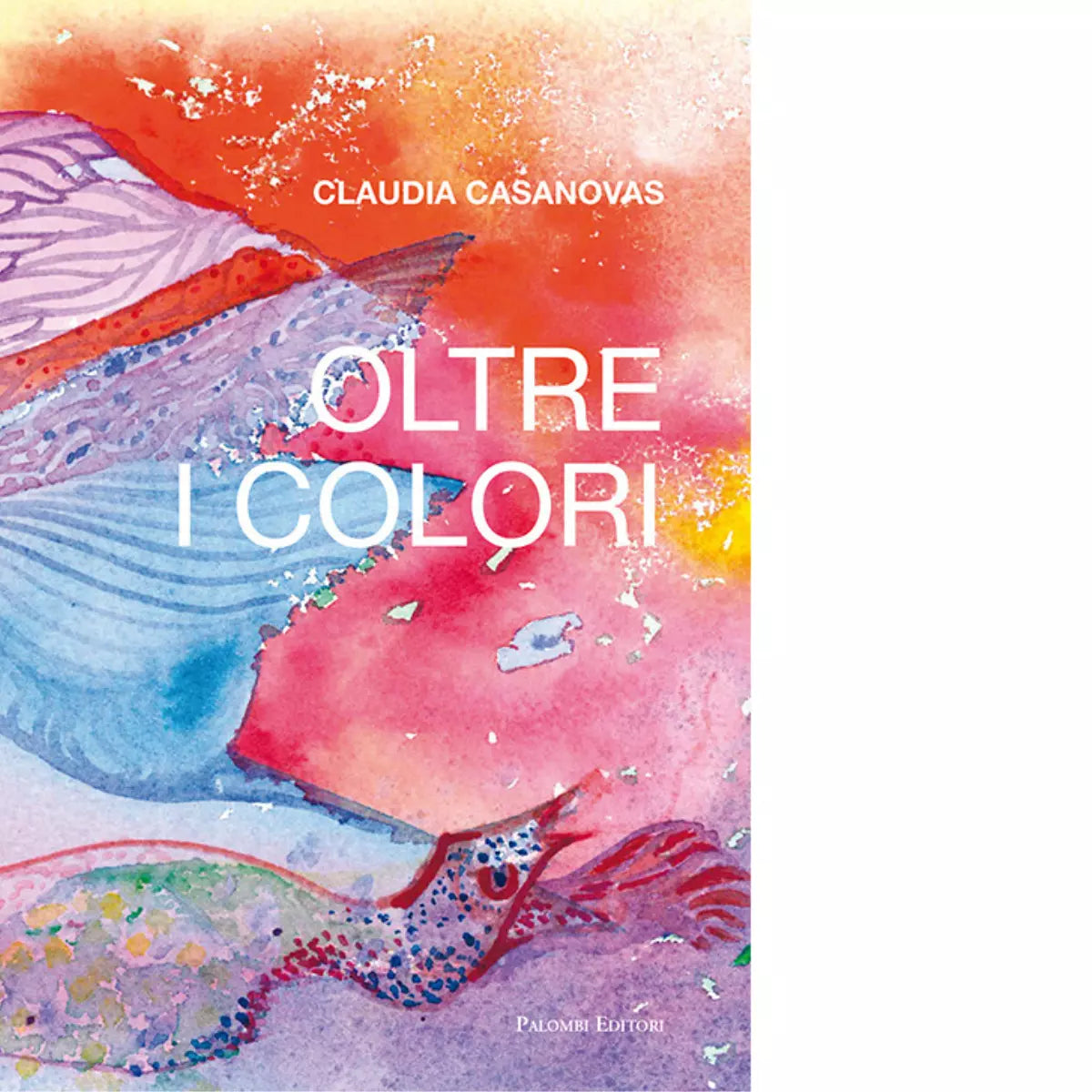Oltre i colori di Claudia Casanovas