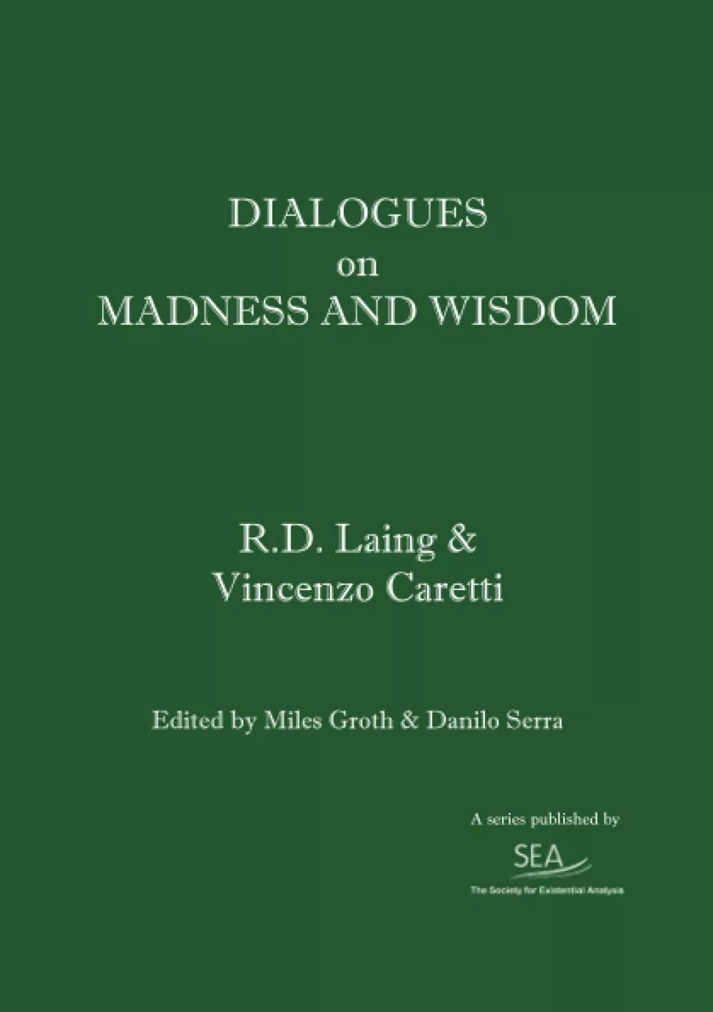 Dialogues on Madness and Wisdom di R d Laing