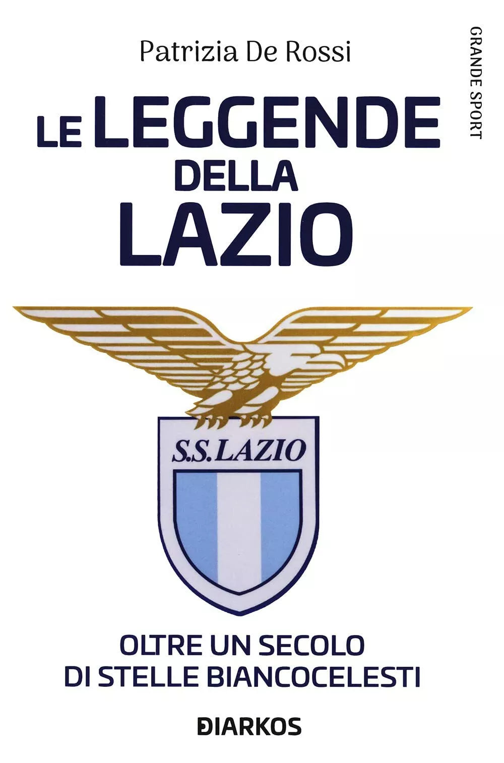 La leggende della Lazio