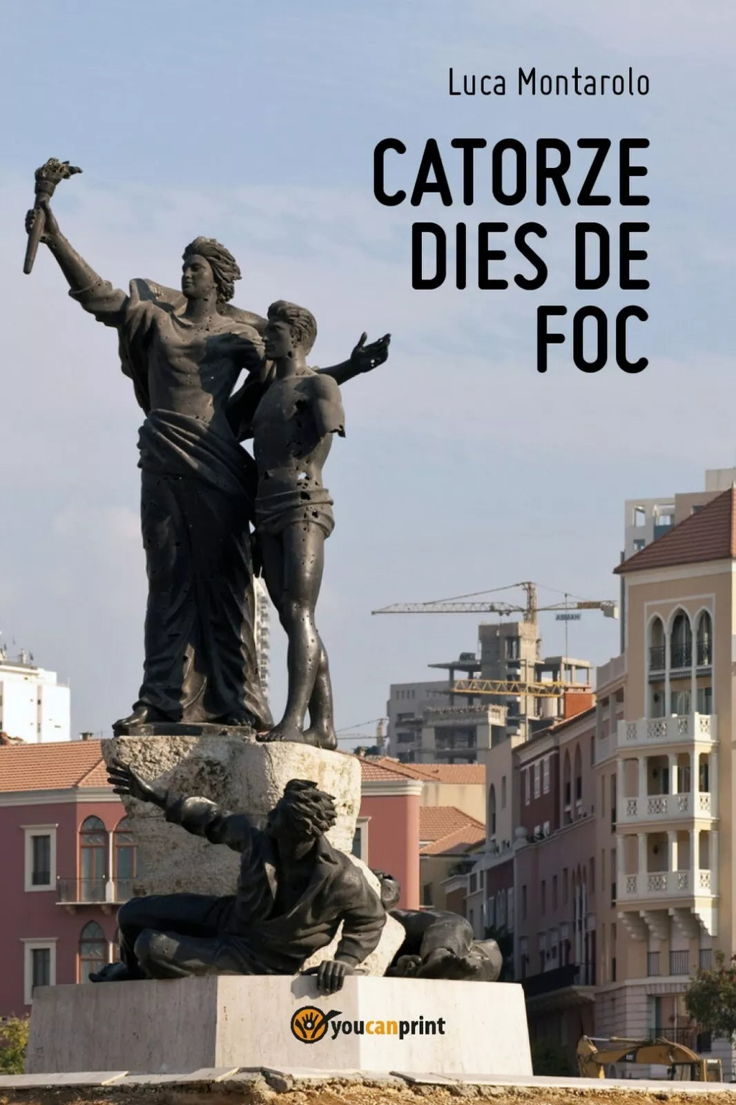 Catorze dies de foc di Luca Montarolo, 2018, Youcanprint