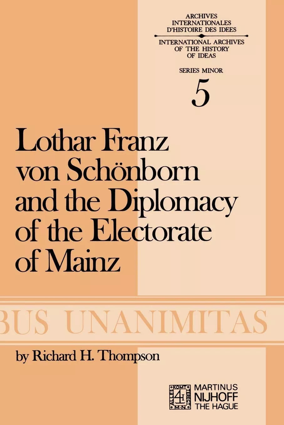 Lothar Franz von Sch nborn and the Diplomacy of the Electorate of Mainz