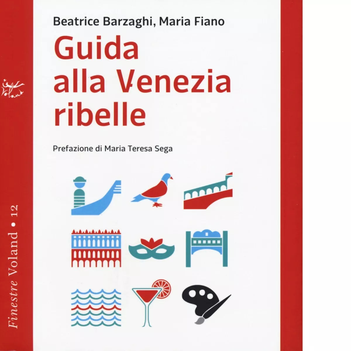 Guida alla Venezia ribelle di Beatrice Barzaghi