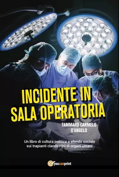 Incidente in sala operatoria di Tammaro Carmelo D angelo
