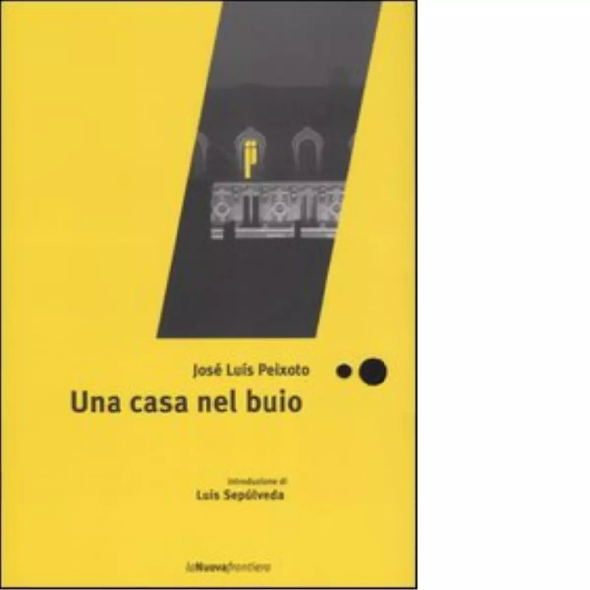 Una casa nel buio di Jos Lu s Peixoto