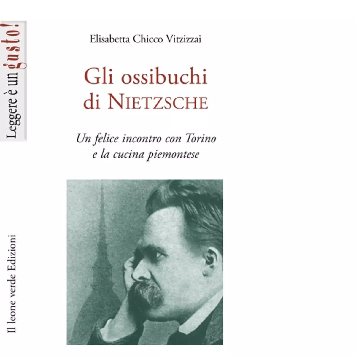 Gli ossibuchi di Nietzsche di Elisabetta Chicco Vitzizzai