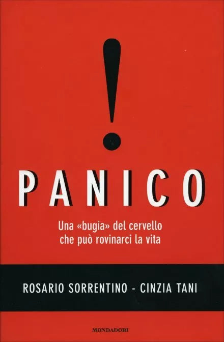 Panico una bugia del cervello che puo rovinarci la vita di Rosario Sorrentino, C