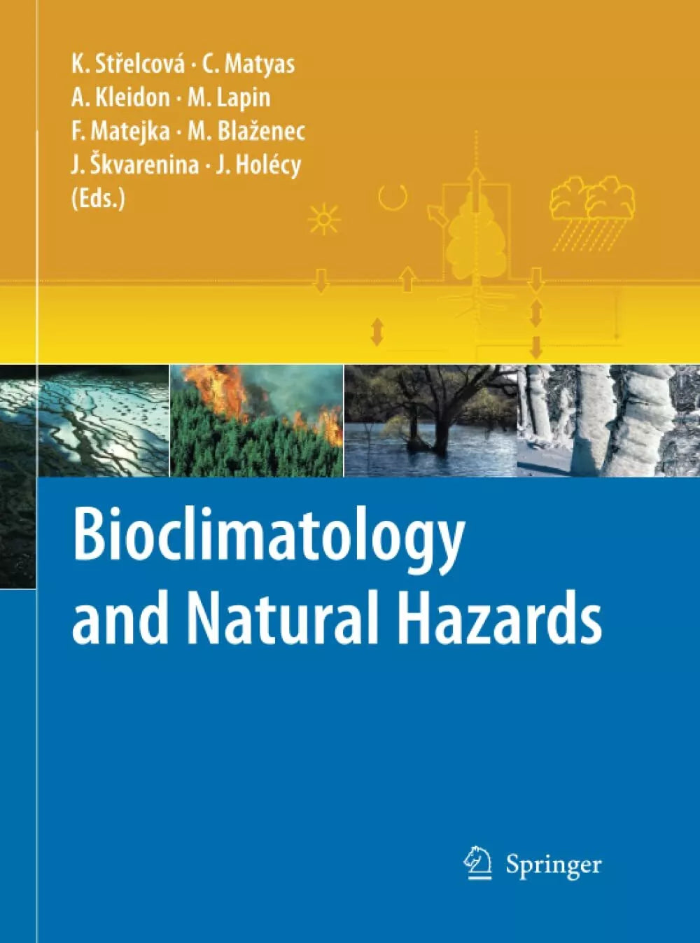 Bioclimatology and Natural Hazards