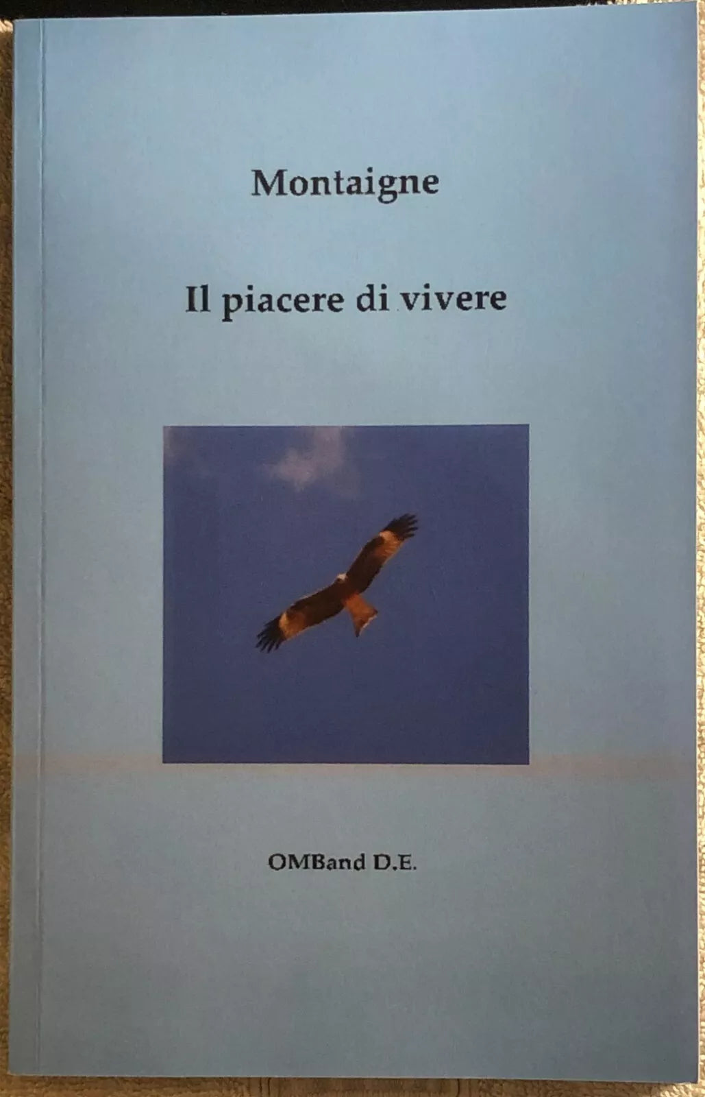 Il Piacere Di Vivere Selezione Di Saggi Scelti E Liberamente Tradotti Da Giovann