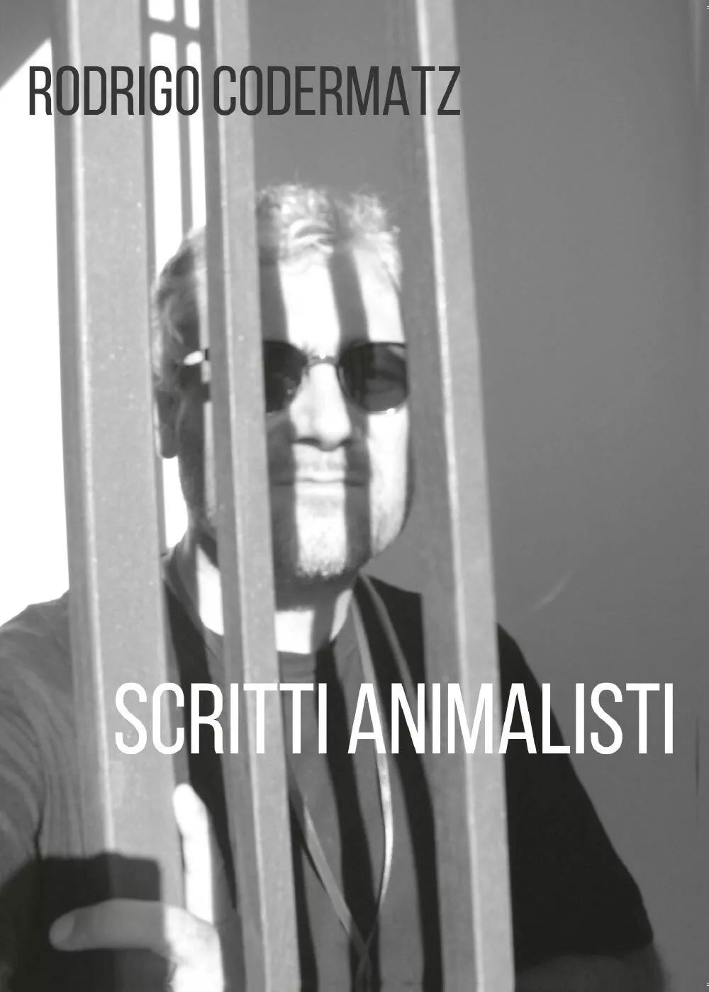 Scritti animalisti di Rodrigo Codermatz, 2017, Youcanprint