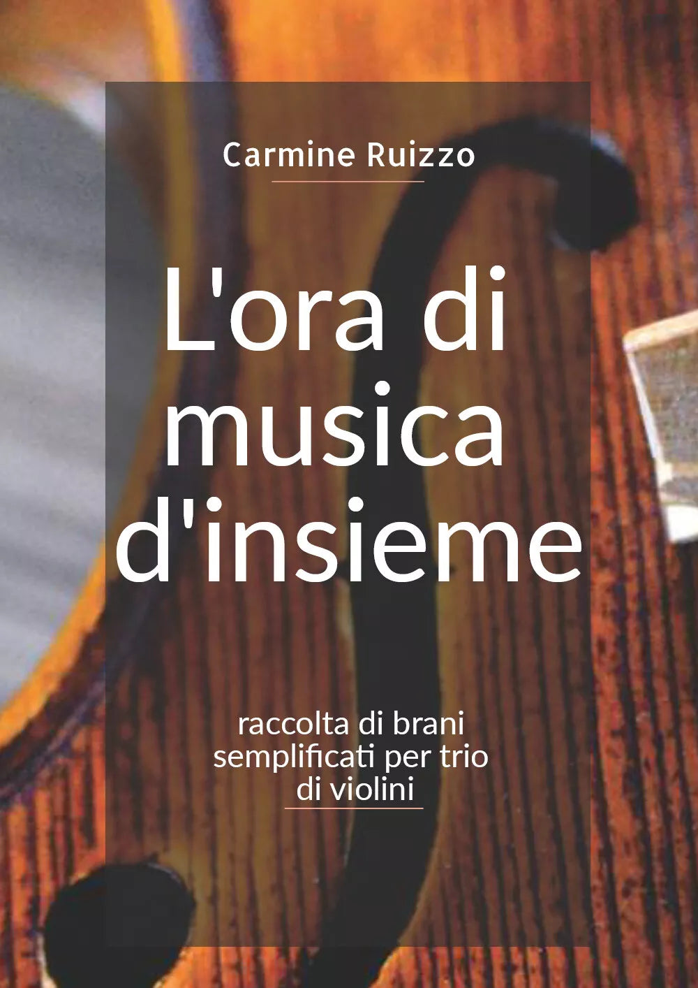 L’ora di musica d’insieme di Carmine Ruizzo, 2020, Youcanprint