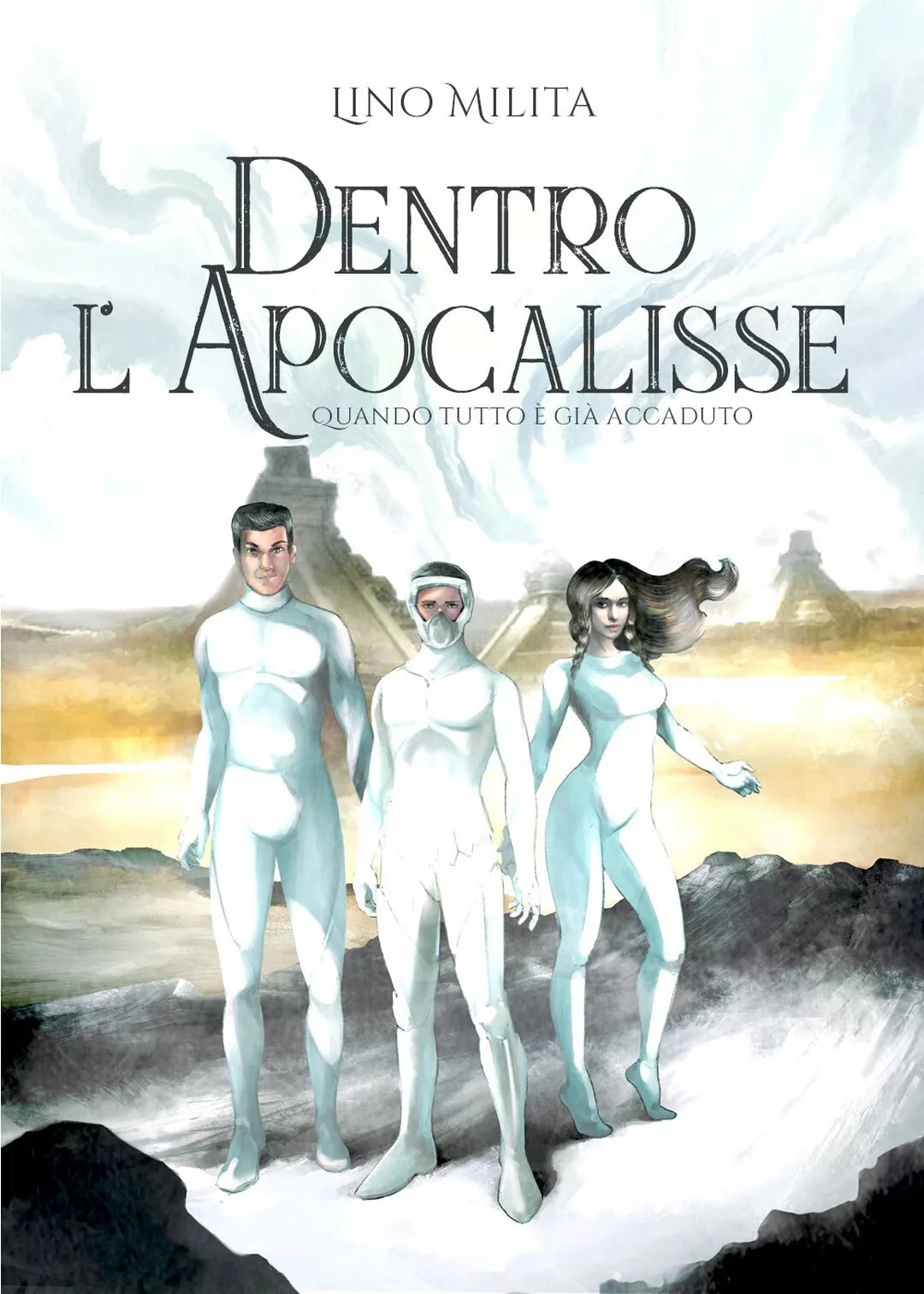 Dentro l’Apocalisse. Quando tutto e gia accaduto di Lino Milita, 2020, Youcan