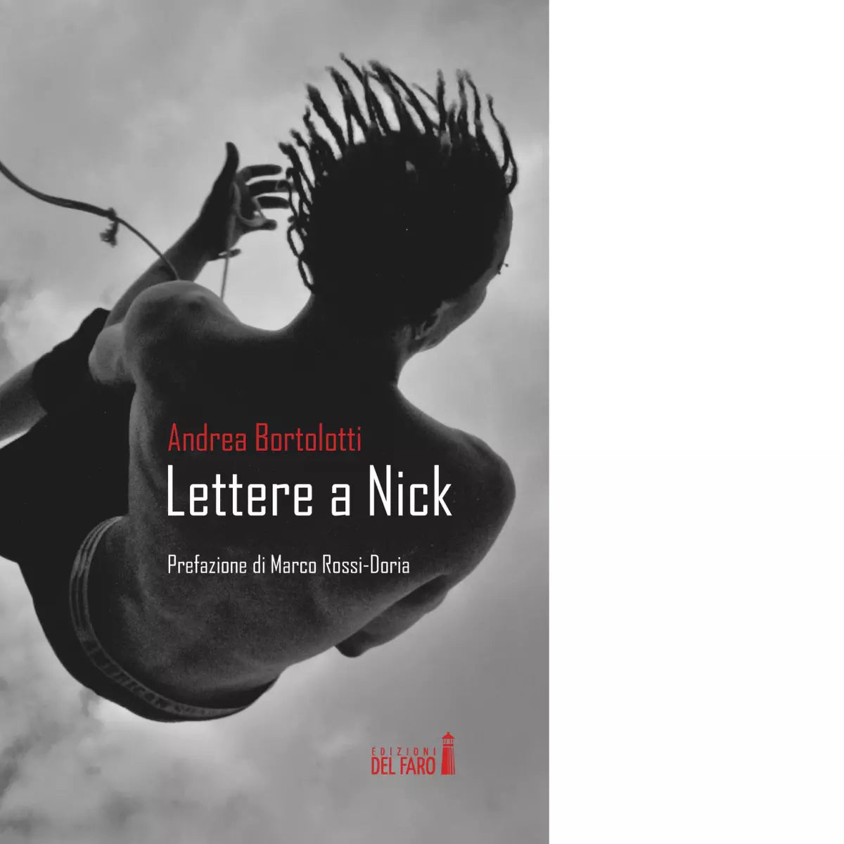 Lettere a Nick di Bortolotti Andrea
