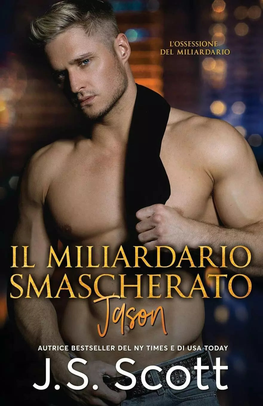 Il Miliardario Smascherato Jason di J S Scott