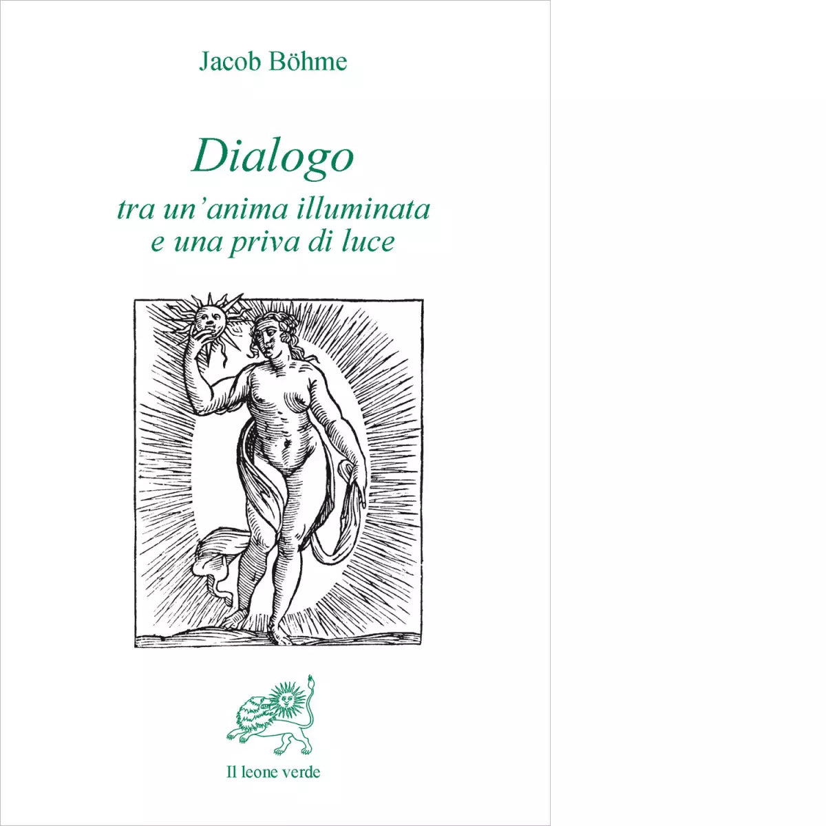 Dialogo tra un anima illuminata e una priva di luce di Jakob B hme