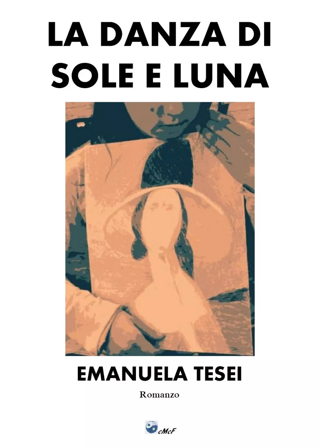 La Danza di Sole e Luna di Emanuela Tesei, 2019, Youcanprint
