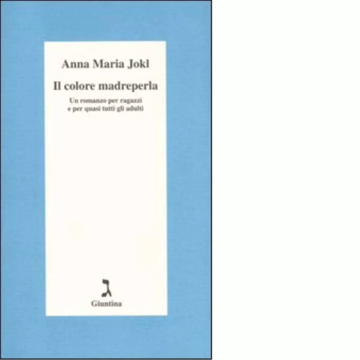 Il colore madreperla di Anna Maria Jokl